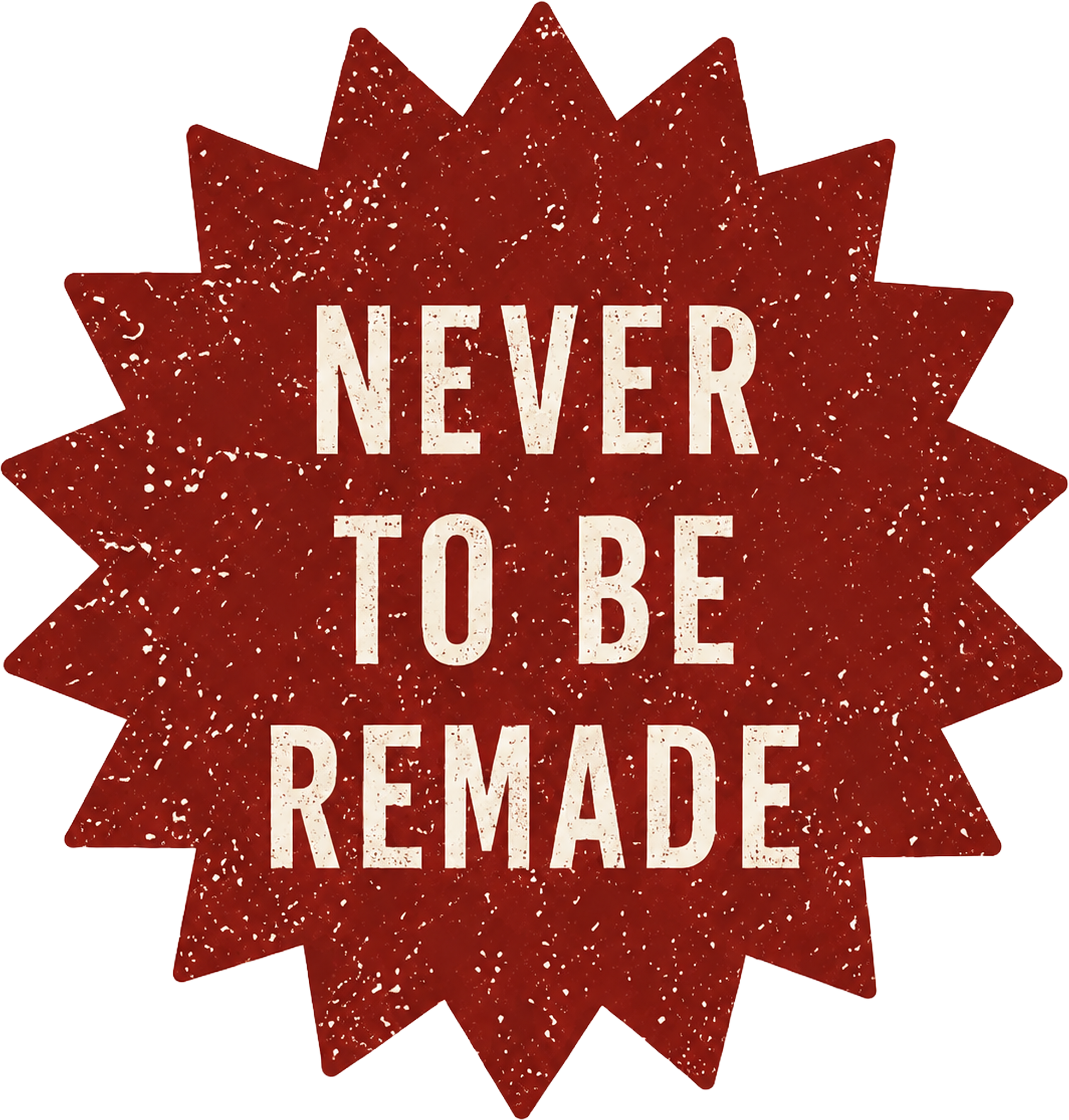 Never to be remade