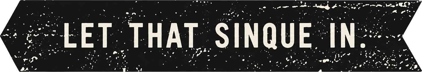 Let that Sinque in.