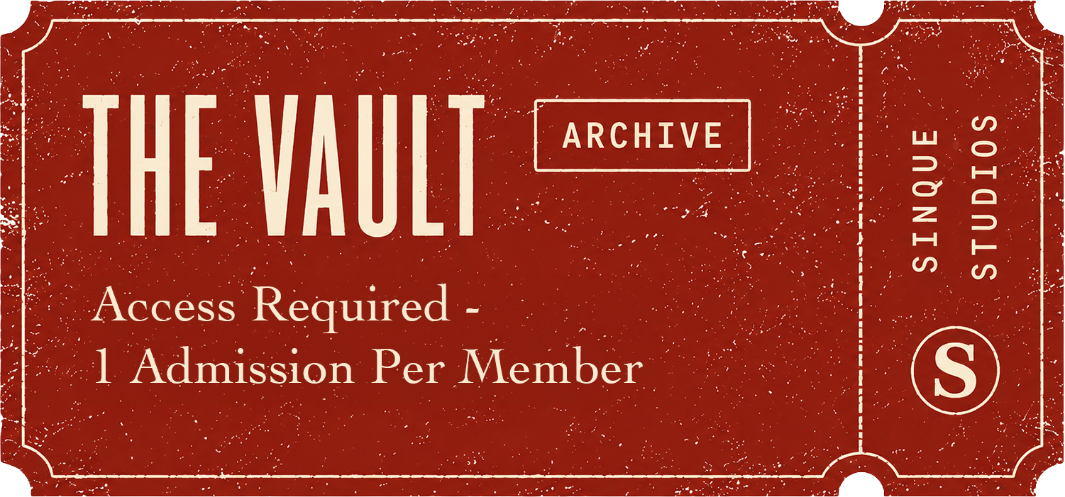 The Vault — Archive. Access required. One admission per member. Sinque Studios.